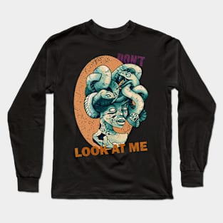 (Don't) LOOK AT ME Long Sleeve T-Shirt